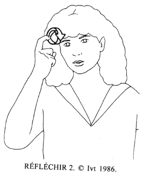 REFL&Eacute;CHIR (REFLECT): curved index finger touches the forehead 